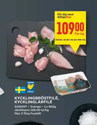 Willys KYCKLINGBRÖSTFILÉ, KYCKLINGLÅRFILÉ erbjuda