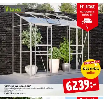 Jem&Fix VÄXTHUS IDA 1300 - 1,3 M² erbjuda