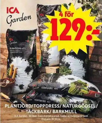 ICA Maxi PLANTJORD/TOPPDRESS/ NATURGÖDSEL/ TÄCKBARK/ BARKMULL erbjuda