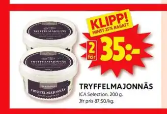 ICA Kvantum Ica selection tryffelmajonnäs erbjuda