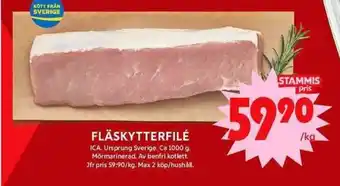 ICA Maxi FLÄSKYTTERFILÉ erbjuda