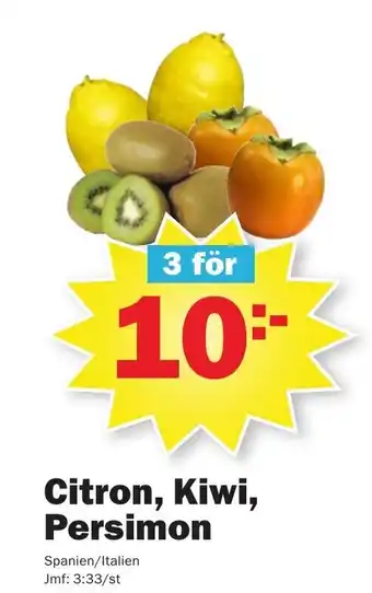 Pekås Citron, Kiwi, Persimon erbjuda