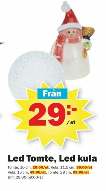 Pekås Led Tomte, Led kula erbjuda