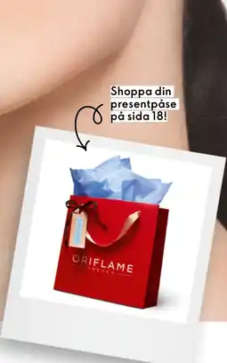 Oriflame Shoppa din presentpåse på sida 18! erbjuda