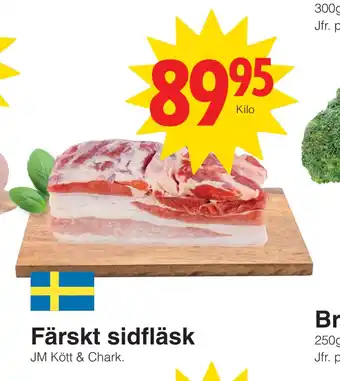 Matöppet Färskt sidfläsk erbjuda