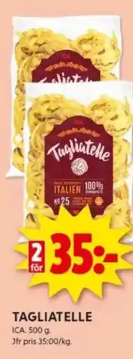 ICA Kvantum Tagliatelle erbjuda