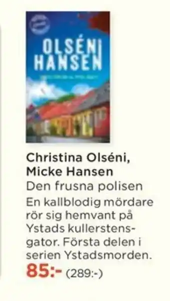 Akademibokhandeln Christina Olséni, Micke Hansen Den frusna polisen erbjuda