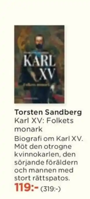 Akademibokhandeln Torsten Sandberg Karl XV: Folkets monark erbjuda