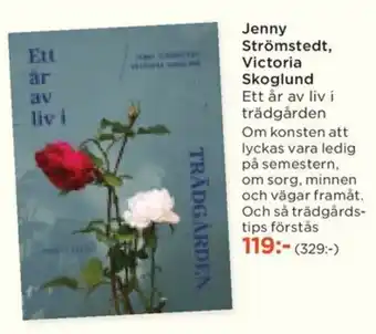 Akademibokhandeln Jenny Strömstedt, Victoria Skoglund Ett år av liv i trädgården erbjuda