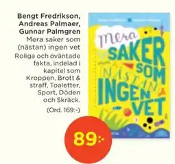 Akademibokhandeln Bengt Fredrikson, Andreas Palmaer, Gunnar Palmgren Mera saker som (nästan) ingen vet Roliga och oväntade erbjuda