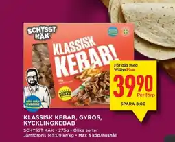 Willys SCHYSST KÄK Klassisk kebab, gyros, kycklingkebab erbjuda