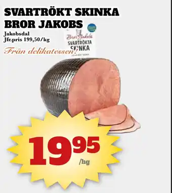 Bonum Matmarknad SVARTRÖKT SKINKA BROR JAKOBS erbjuda