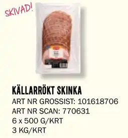 Snabbgross KÄLLARRÖKT SKINKA erbjuda