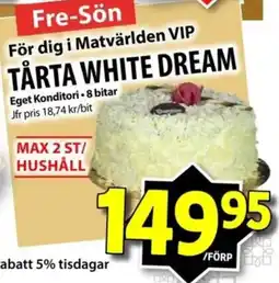 Matvärlden Tensta TÅRTA WHITE DREAM erbjuda