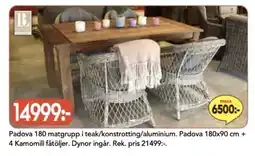 Bo Ohlsson Padova 180 matgrupp i teak/konstrotting/aluminium erbjuda