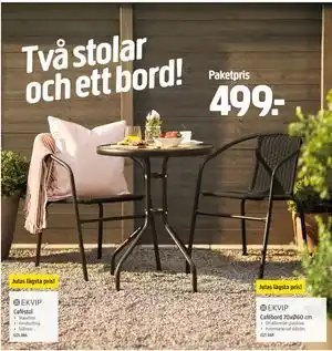 Jula Två stolar och ett bord! erbjuda