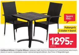 Rusta Cafébord Milano + 2 stolar Milano erbjuda