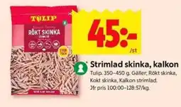 ICA Kvantum TULIP Strimlad skinka, kalkon erbjuda