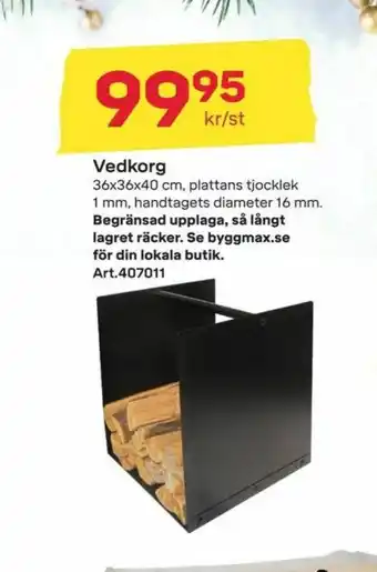 Byggmax Vedkorg erbjuda