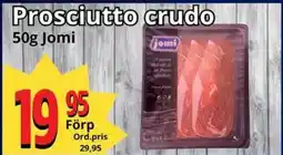 Supergrossen JOMI Prosciutto crudo erbjuda