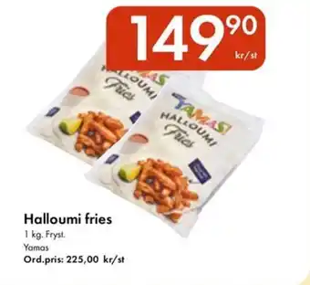 Snabbgross YAMAS Halloumi fries erbjuda