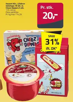 Fleggaard Havarti 60+, lillebror ostehaps 18 stk. el. cheez dippers 5 stk. erbjuda