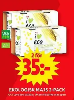 ICA Maxi ICA Ekologisk majs 2-pack erbjuda