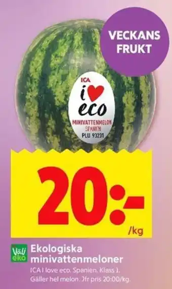ICA Kvantum Ekologiska minivattenmeloner erbjuda
