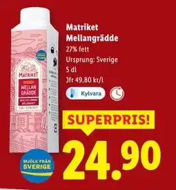 Lidl Matriket Mellangrädde, SEK 24.9 erbjuda