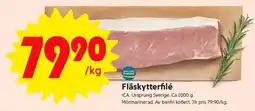 ICA Supermarket FLÄSKYTTERFILÉ erbjuda