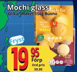Supergrossen Mochi glass, SEK 19.95 erbjuda