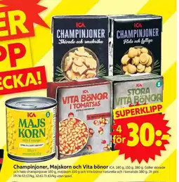 ICA Supermarket ICA Champinjoner, Majskorn och Vita bönor erbjuda