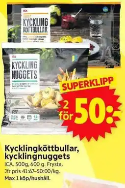 ICA Supermarket ICA Kycklingköttbullar, kycklingnuggets erbjuda