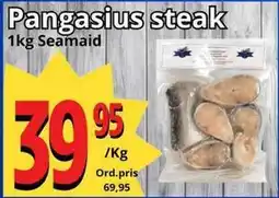 Supergrossen Pangasius steak, SEK 39.95 erbjuda