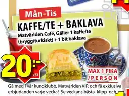 Matvärlden Tensta KAFFE/TE + BAKLAVA, SEK 20 erbjuda