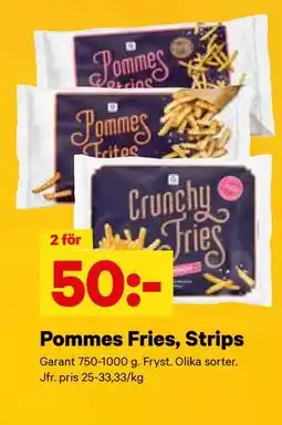 City Gross Pommes Fries, Strips, SEK 50 erbjuda