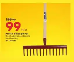 Byggmax Kratta, böjda pinnar, SEK 99 erbjuda