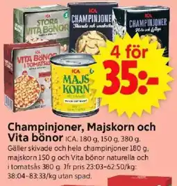 ICA Supermarket ICA Champinjoner, majskorn och vita bönor erbjuda