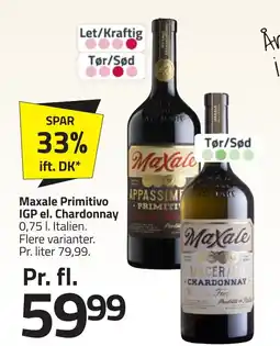 Fleggaard Maxale Primitivo IGP el. Chardonnay erbjuda