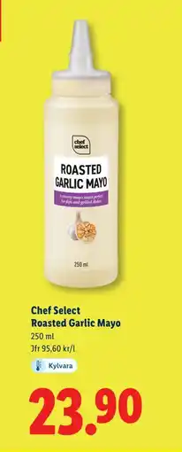 Lidl Chef Select Roasted Garlic Mayo, SEK 23.9 erbjuda