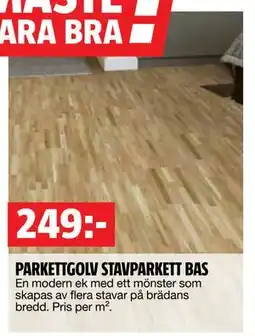Bauhaus PARKETTGOLV STAVPARKETT BAS, SEK 249 erbjuda