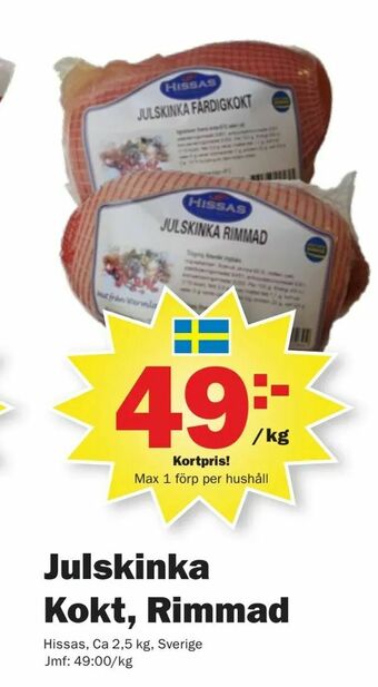 Pekås Julskinka Kokt, Rimmad erbjuda