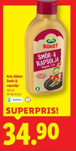 Lidl Arla Köket Smör & rapsolja, SEK 34.9 erbjuda
