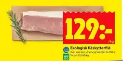 ICA Supermarket Ekologisk Fläskytterfilé erbjuda