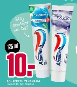 ÖoB AQUAFRESH TANDKRÄM, SEK 10 erbjuda