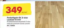 Byggmax Parkettgolv Ek 3 stav Lackad 14 mm, SEK 349 erbjuda