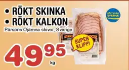Nya Pulsen Pärsons Rökt skinka • Rökt kalkon erbjuda