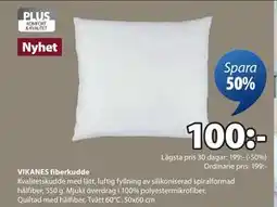 JYSK VIKANES fiberkudde, SEK 100 erbjuda