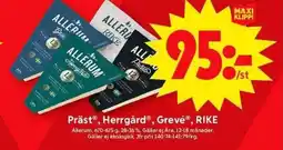 ICA Maxi ALLERUM Präst®, Herrgård®, Grevé®, Rike erbjuda