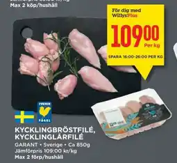 Willys KYCKLINGBRÖSTFILÉ, KYCKLINGLÅRFILÉ erbjuda